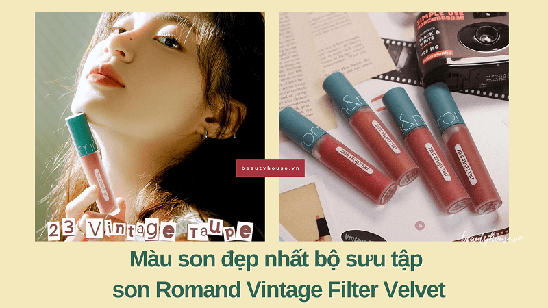 Màu son đẹp nhất bộ sưu tập son Romand Vintage Filter Velvet | Beautyhouse